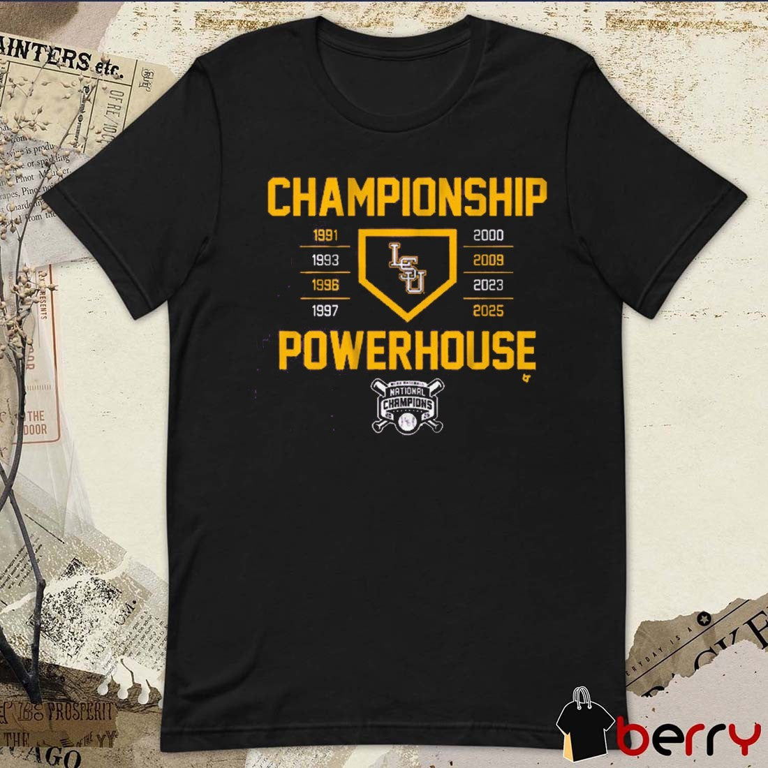 LSU Tigers defeated Coastal Carolina NCAA Baseball National Champions Championship Powerhouse 1991 – 2025 t-shirt