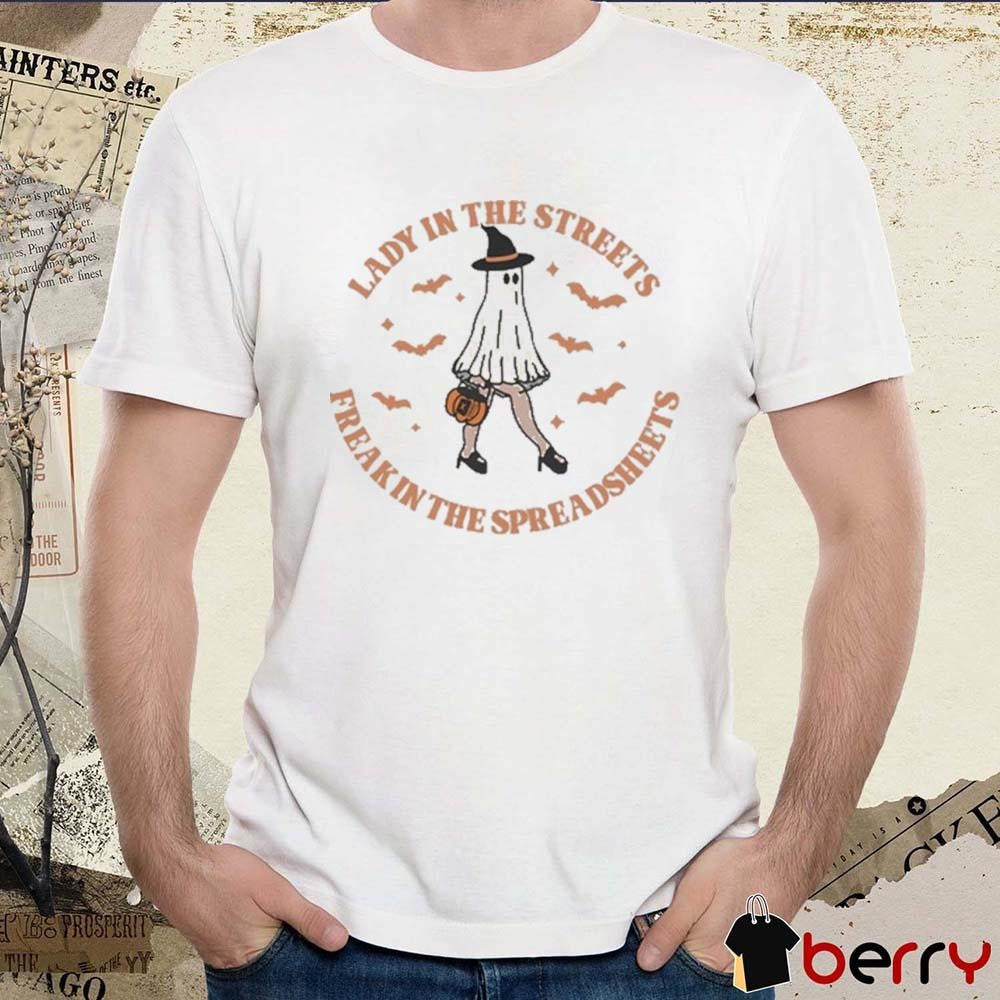 Lady In The Streets Freak In The Spreadsheets Halloween 2024 t-shirt