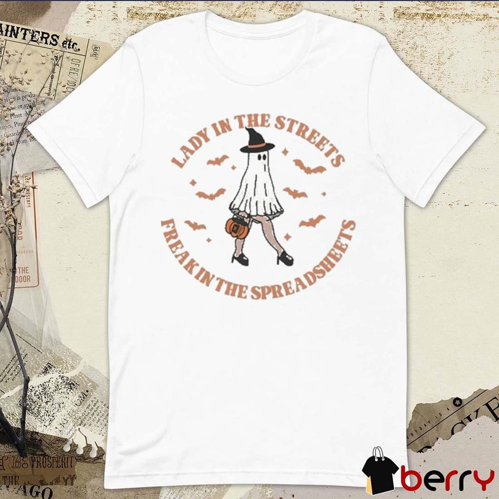 Lady In The Streets Freak In The Spreadsheets Halloween 2024 t-shirt