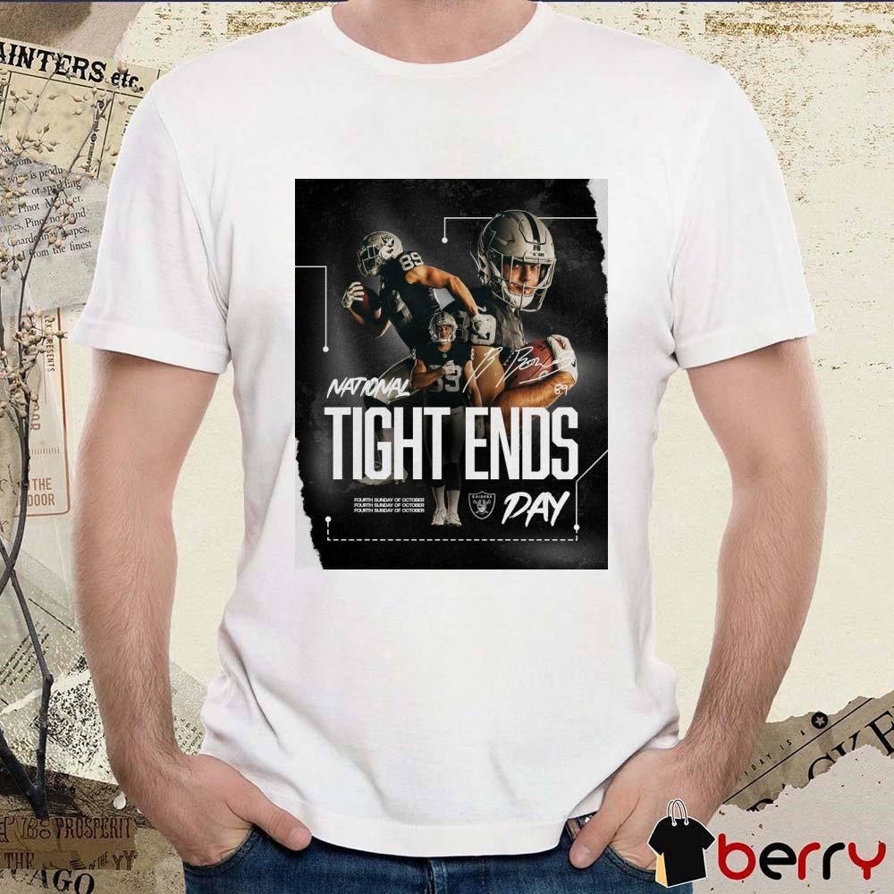 Las Vegas Raiders Happy National Tight Ends Day Signature Poster t-shirt