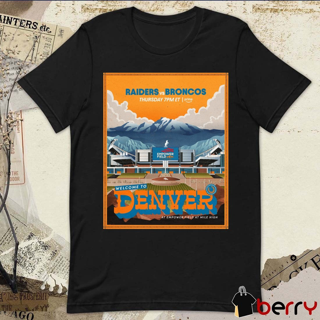 Las Vegas Raiders Vs Denver Broncos Welcome To Denver Empower Field at Mile High in Denver Poster t-shirt