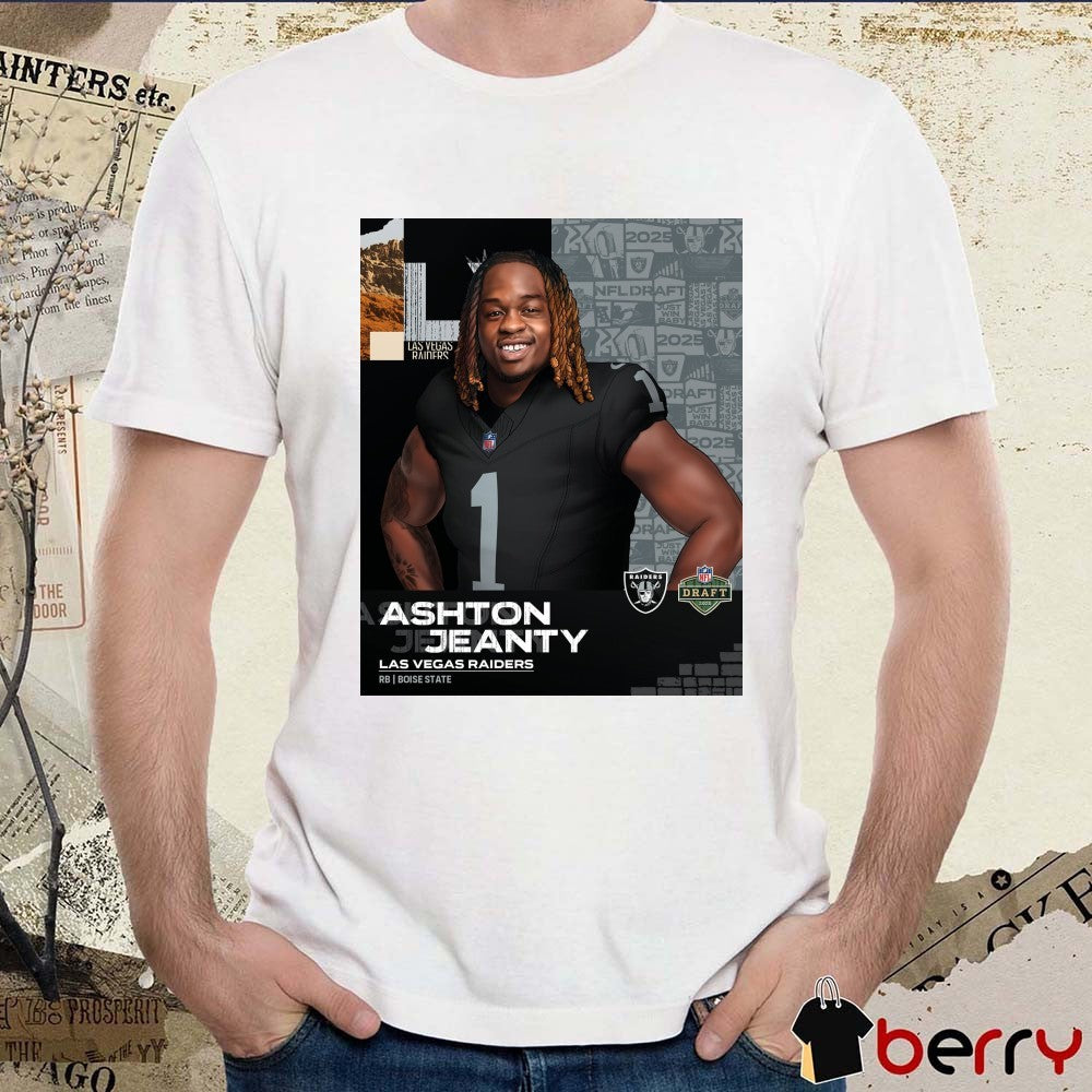 Las Vegas Raiders select Ashton Jeanty in the NFL Draft 2025 RB Boise State Poster t-shirt