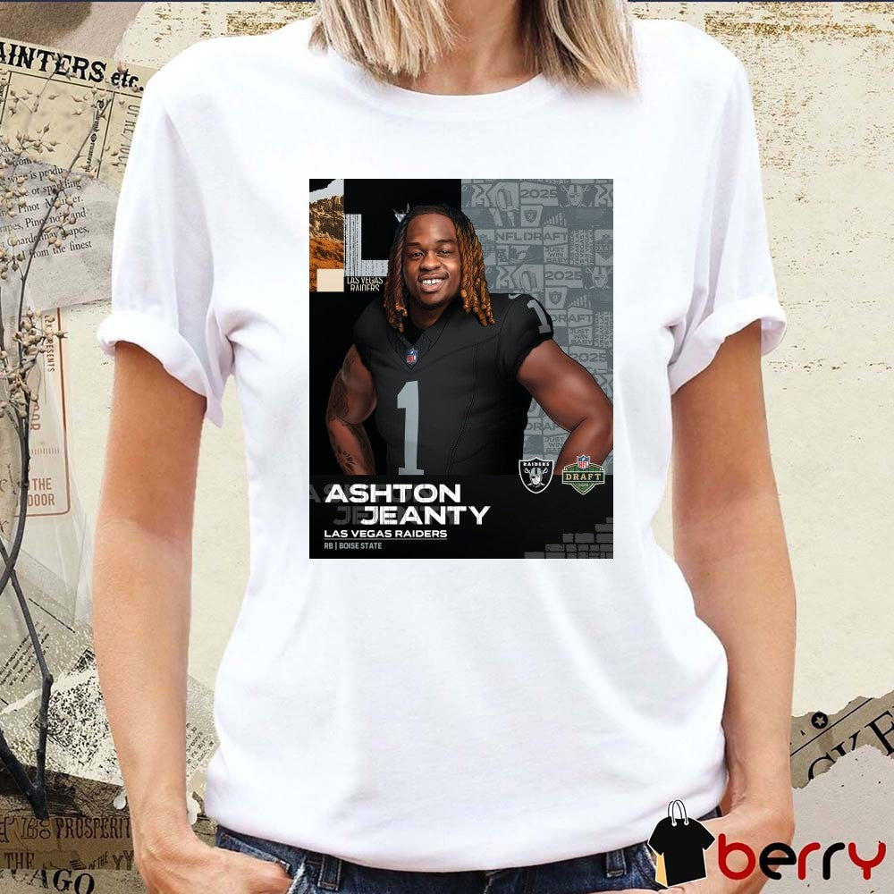 Las Vegas Raiders select Ashton Jeanty in the NFL Draft 2025 RB Boise State Poster t-shirt