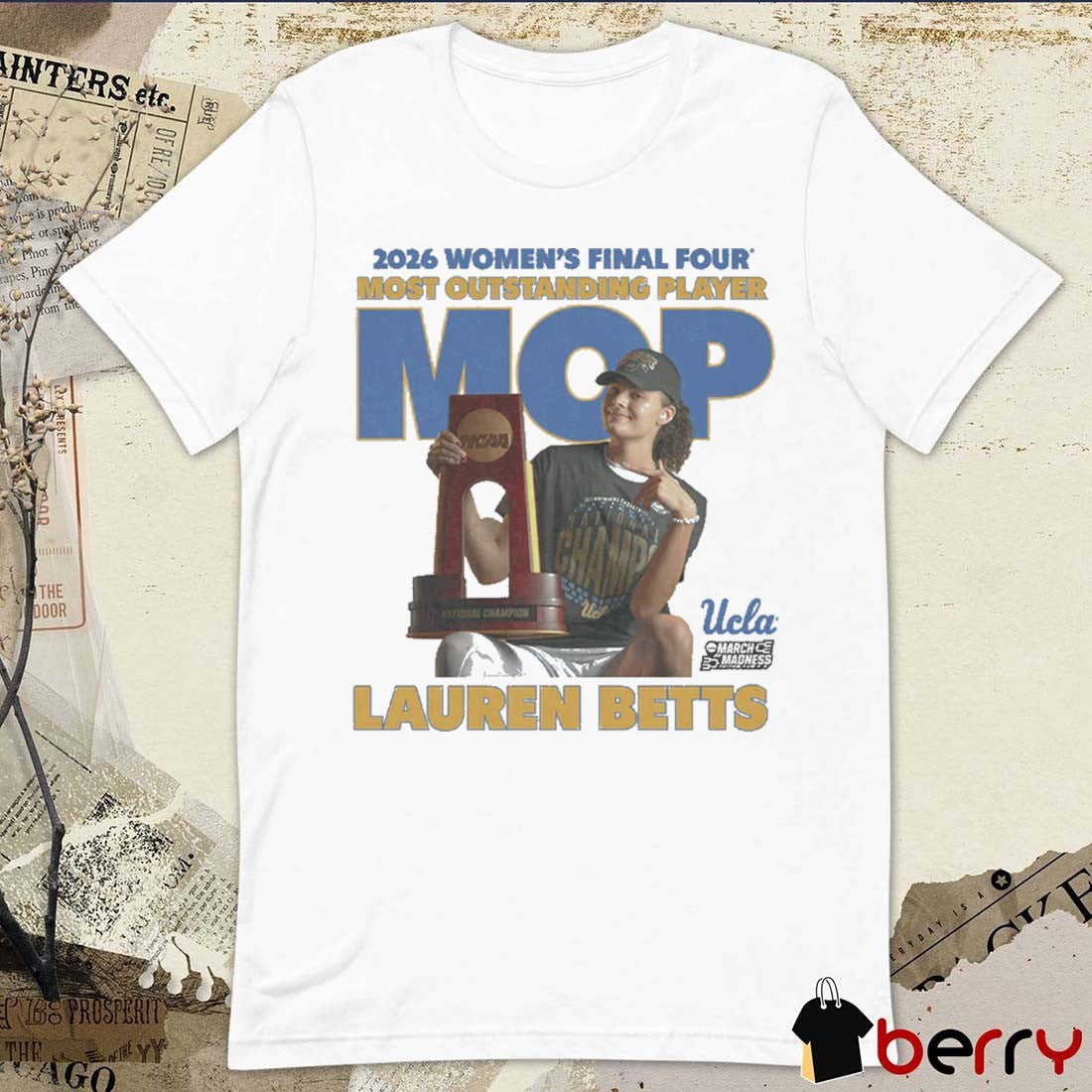 Lauren Betts Final Four MOP UCLA Bruins 2026 Women’s Final Four MVP t-shirt