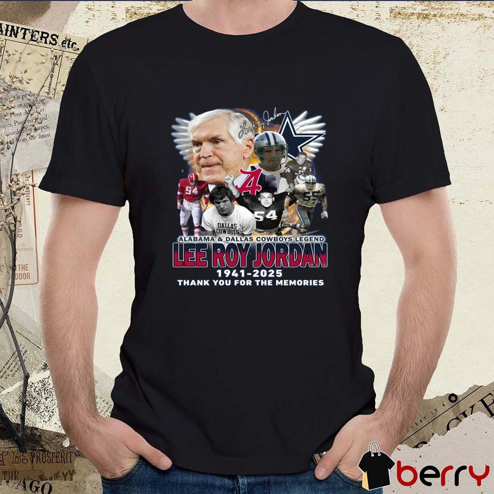 Lee Roy Jordan Dallas Cowboys And Alabama Crimson Tide Legend Thank You For The Memories 1941-2025 Signature t-shirt