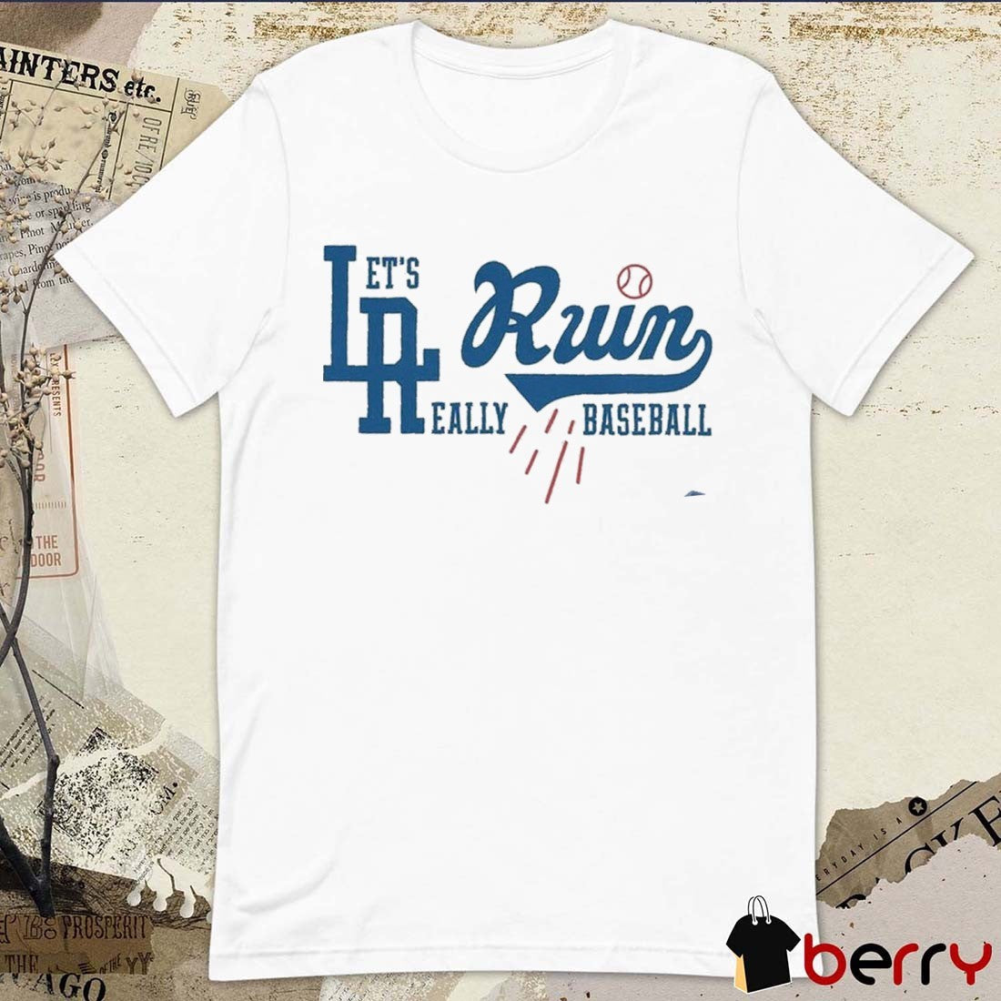 Let’s Really LA Runs Los Angeles Dodgers Baseball 2025 t-shirt