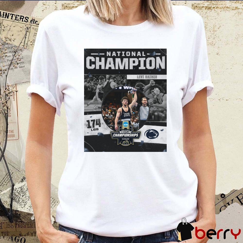 Levi Haines 2026 NCAA Men’s Wrestling National Champion 174 lBS Penn State t-shirt