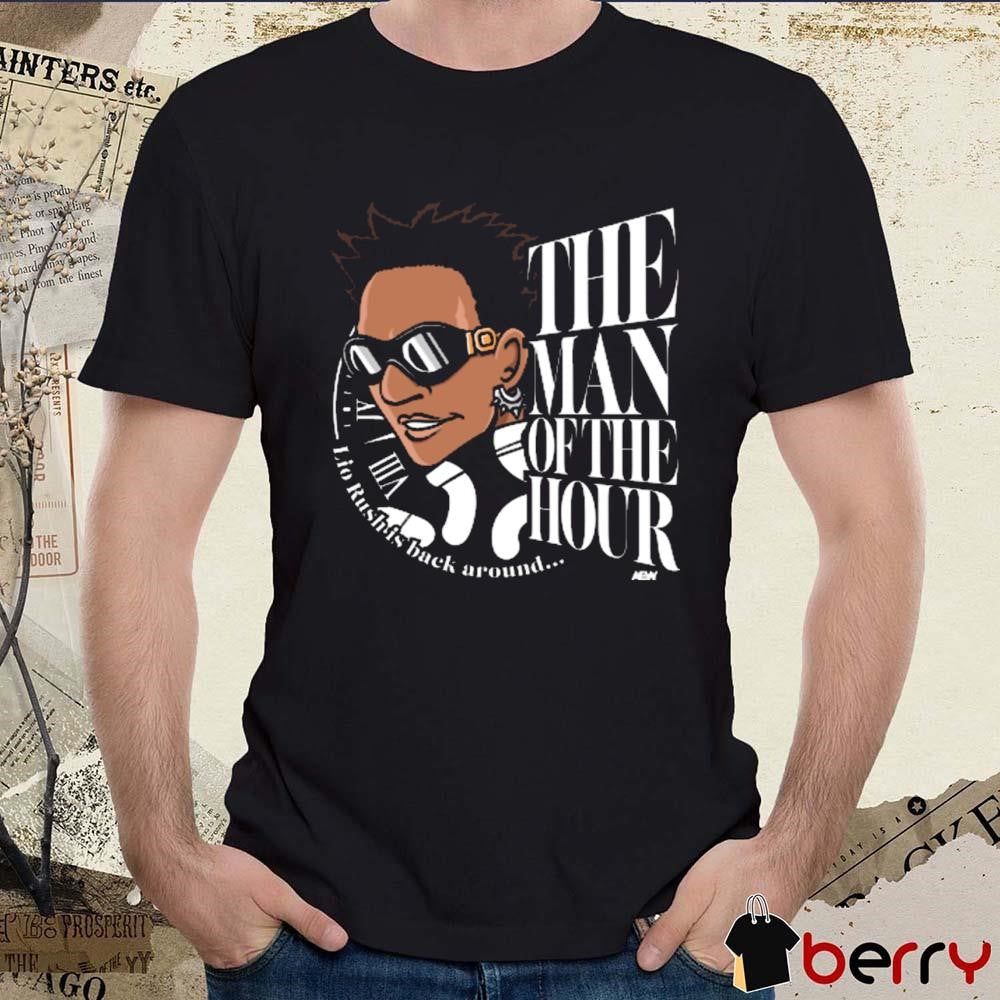 Lio Rush Back Around The Man Of The Hour t-shirt