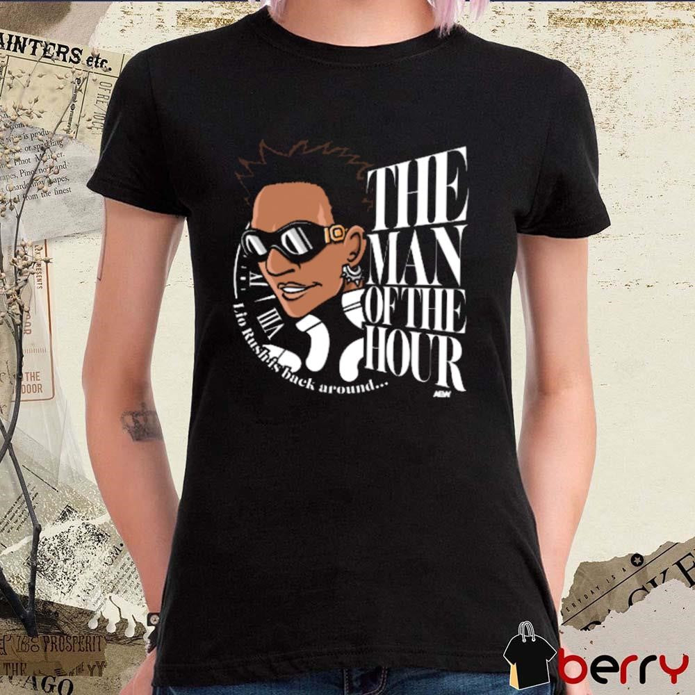 Lio Rush Back Around The Man Of The Hour t-shirt