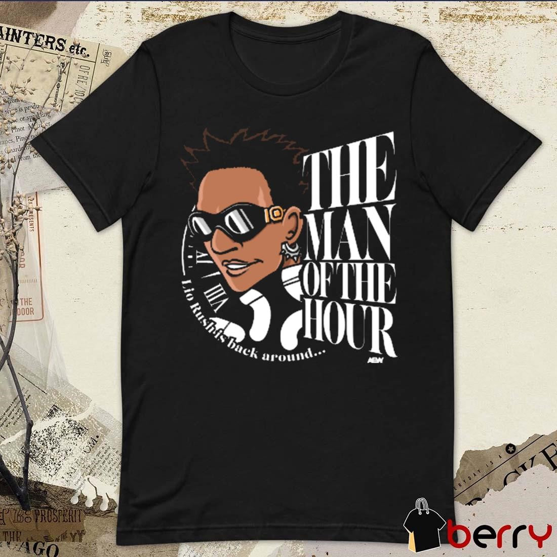 Lio Rush Back Around The Man Of The Hour t-shirt