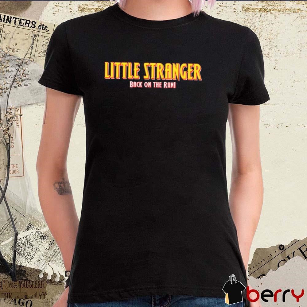 Little Stranger Back On The Run 2025 t-shirt