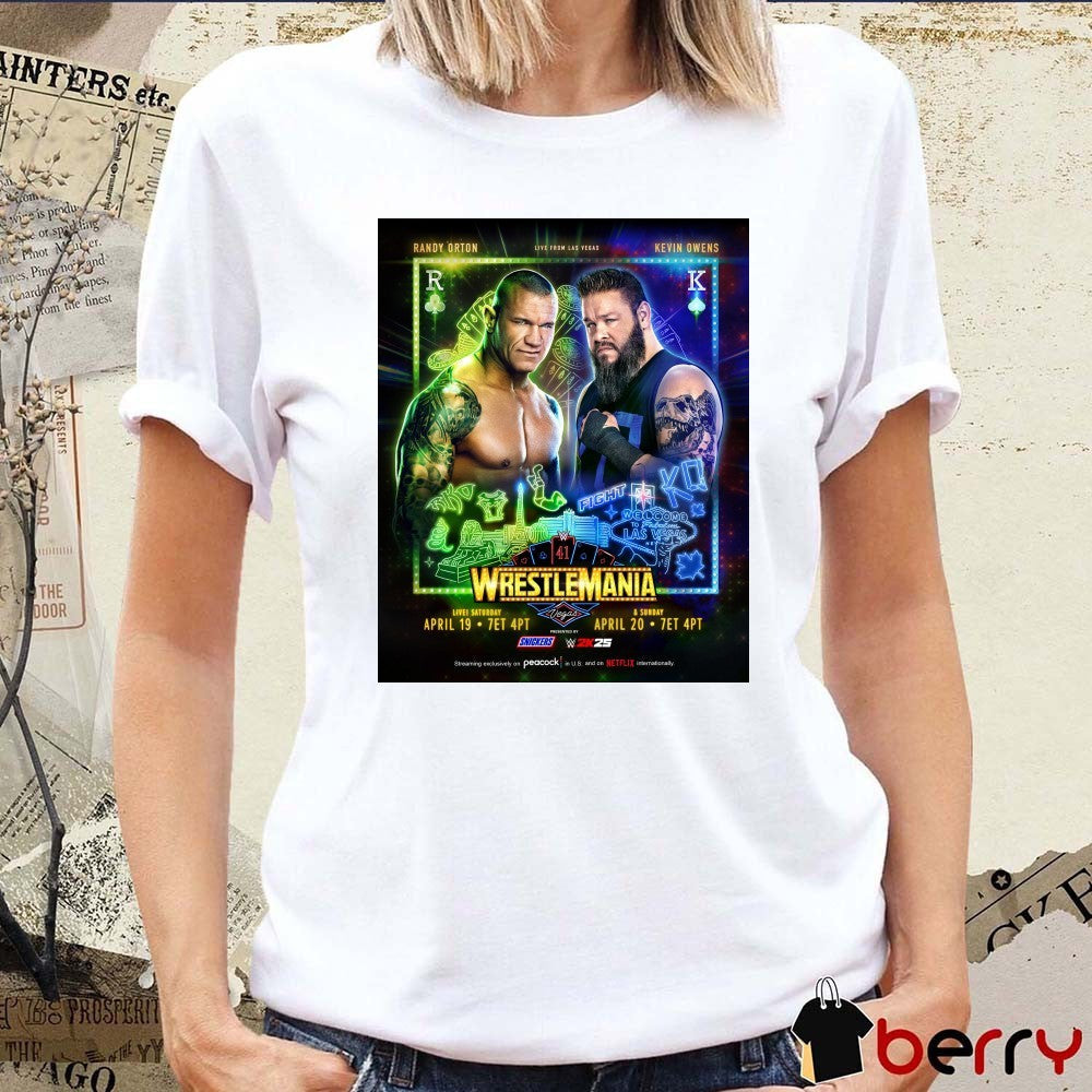 Live From Las Vegas Randy Orton Vs Kevin Owens 41 Wrestlemania Vegas April 19 -20 2025 Poster t-shirt