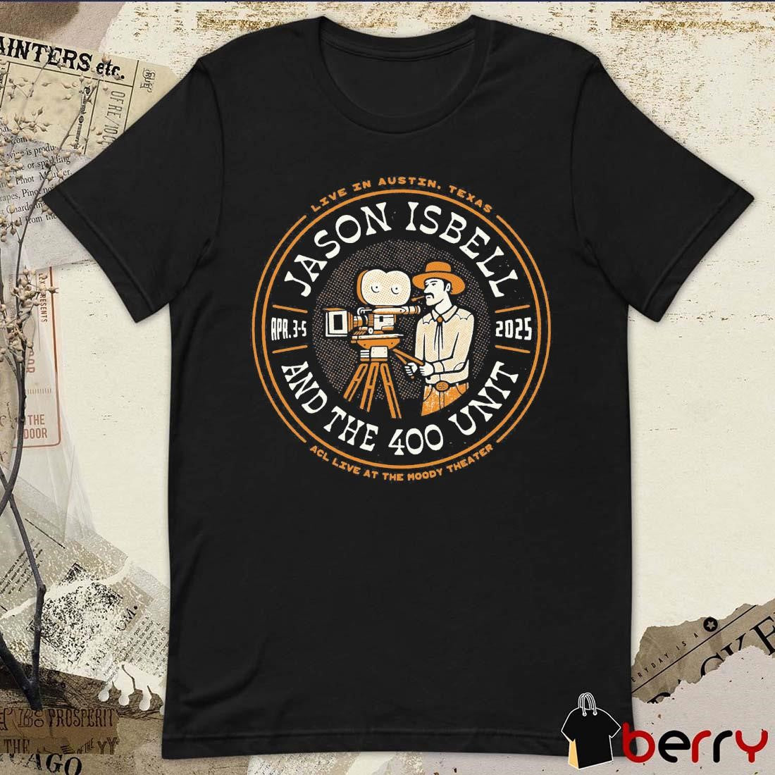 Live In Austin Texas Jason Isbell and the 400 Unit Austin TX The Moody Theater April 3-5 2025 Vintage t-shirt