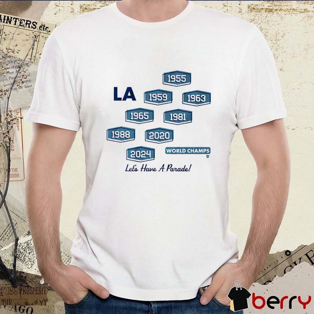 Los Angeles Dodgers Baseball MLB 8-Time World Champs Let’s Have A Parade 1955-2024 t-shirt