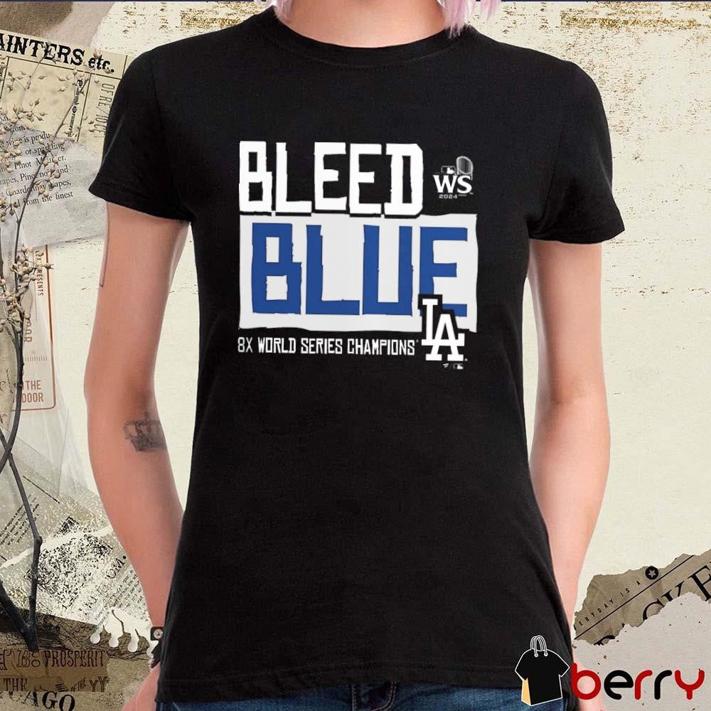 Los Angeles Dodgers MLB 2024 8X World Series Champions Bleed Blue t-shirt