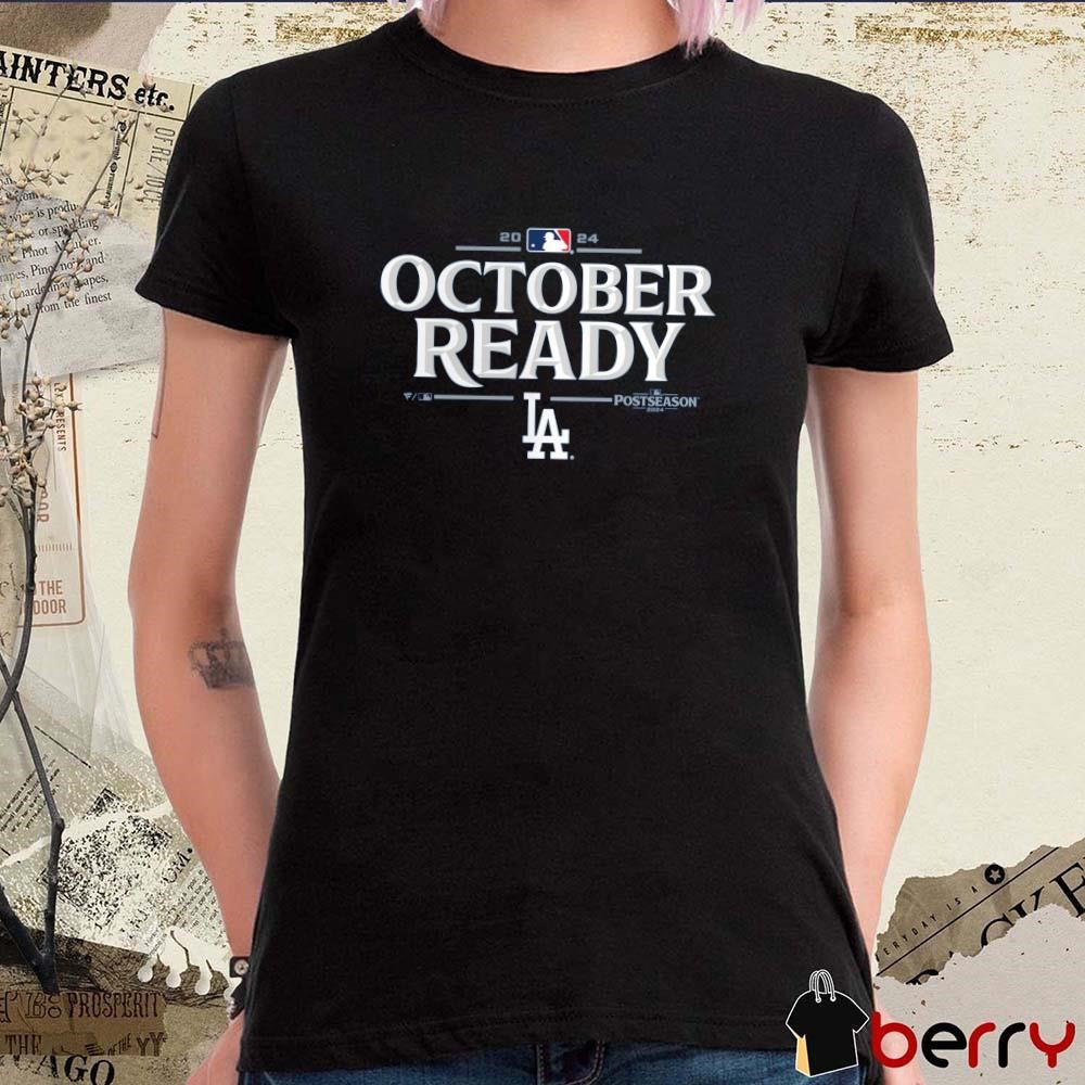 Los Angeles Dodgers October Ready 2024 MLB Postseason Locker Room t-shirt