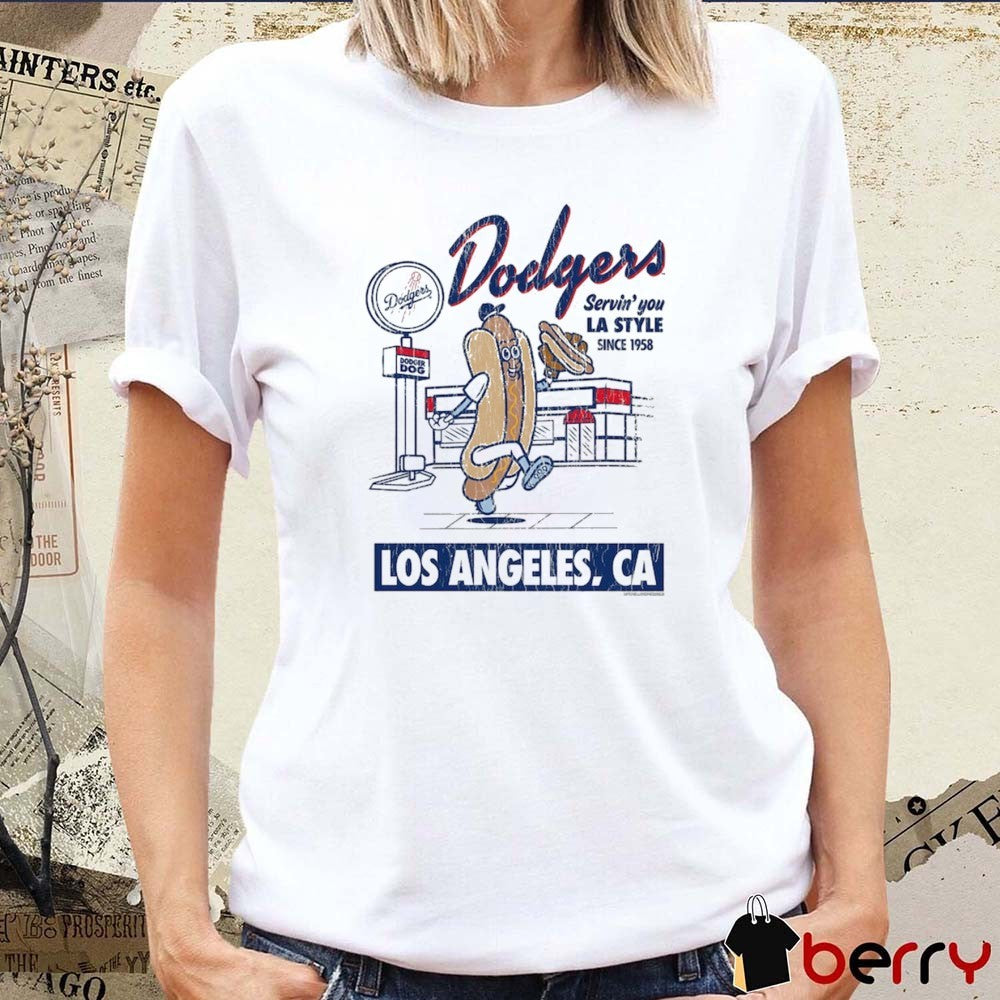 Los Angeles Dodgers Servin’ You LA Style Since 1958 Los Angeles CA Hot Dog t-shirt