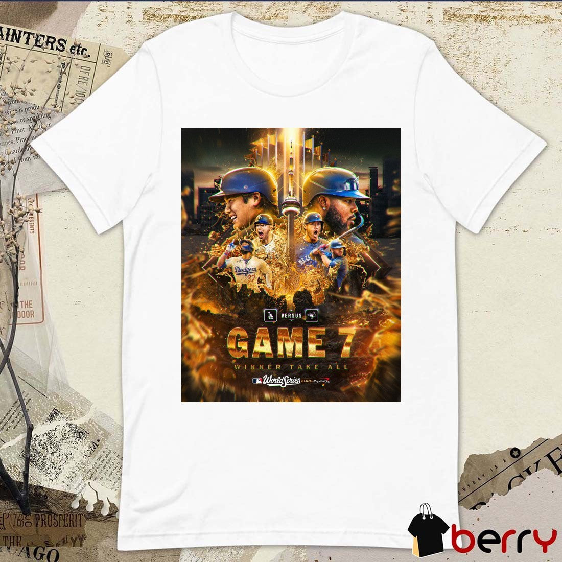 Los Angeles Dodgers Vs Toronto Blue Jays Game 7 Winner Take All 2025 MLB World Series Poster t-shirt