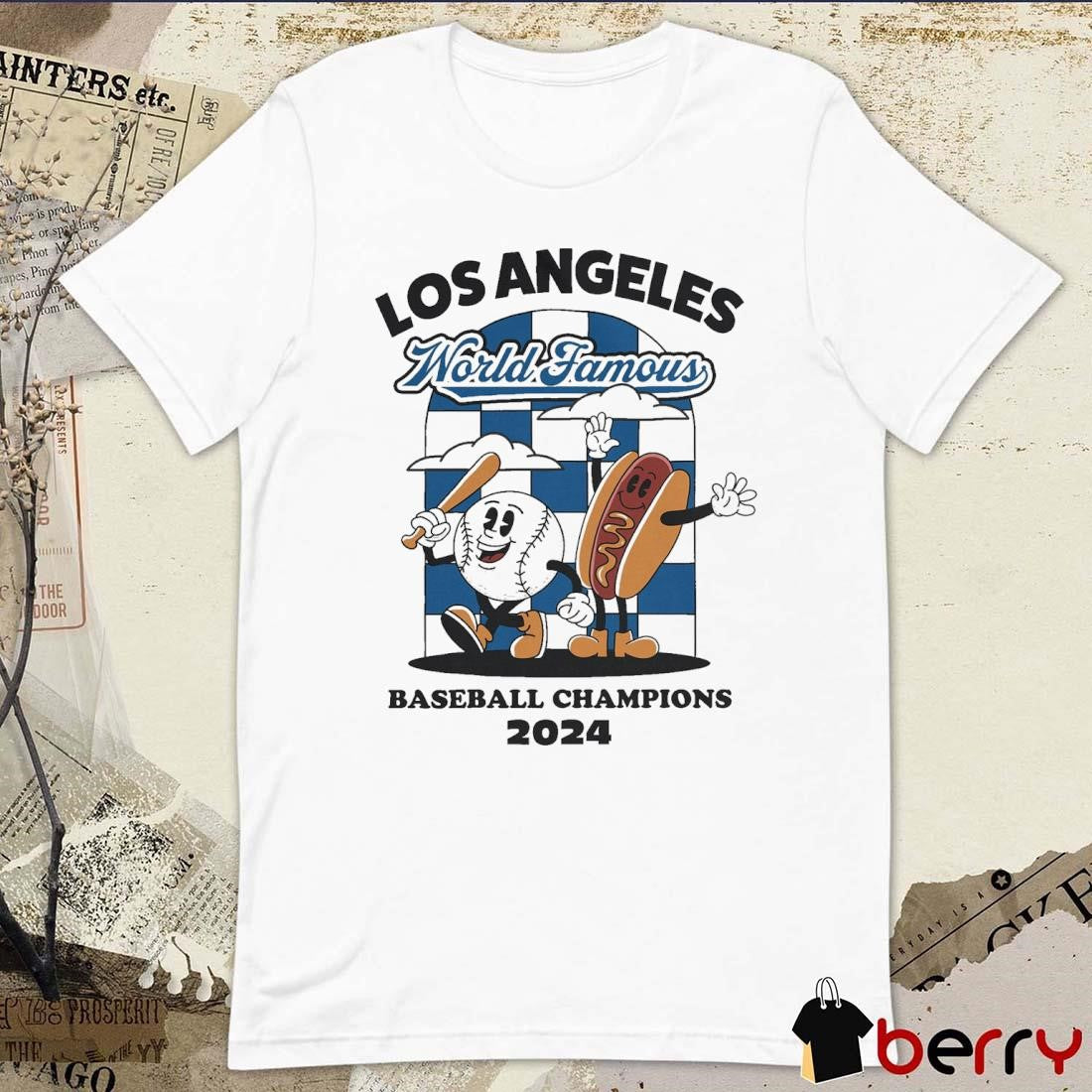 Los Angeles Dodgers World Famous Baseball Champions 2024 MLB t-shirt