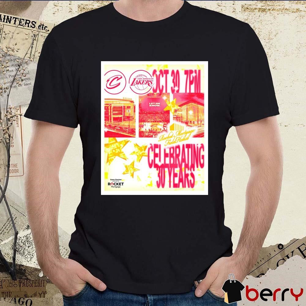 Los Angeles Lakers Vs Cleveland Cavaliers Rocket Mortgage Field House Celebrating 30 Years Oct 30 Poster t-shirt