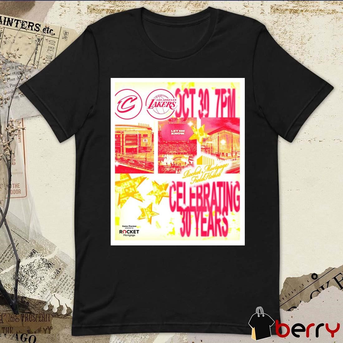 Los Angeles Lakers Vs Cleveland Cavaliers Rocket Mortgage Field House Celebrating 30 Years Oct 30 Poster t-shirt