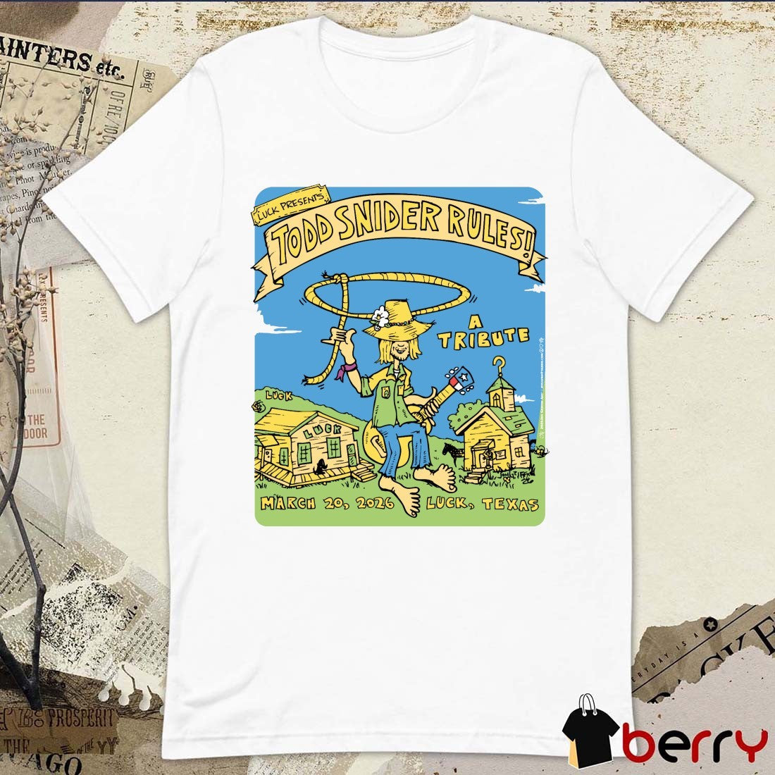 Luck Presents Todd Snider Rules A Tribute March 20, 2026 Luck, Texas t-shirt