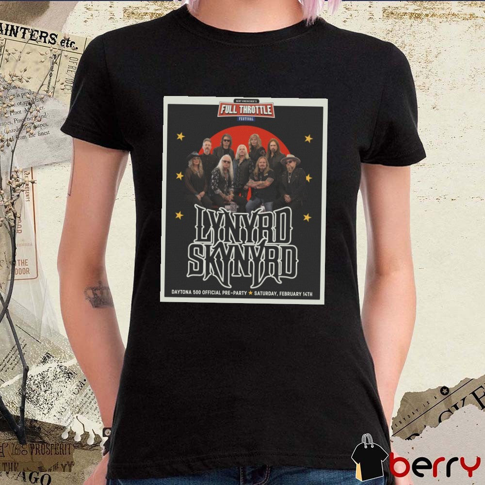 Lynyrd Skynyrd Event Bert Kreischer’s Full Throttle Festival Daytona 500 Official Pre-party February 14th t-shirt