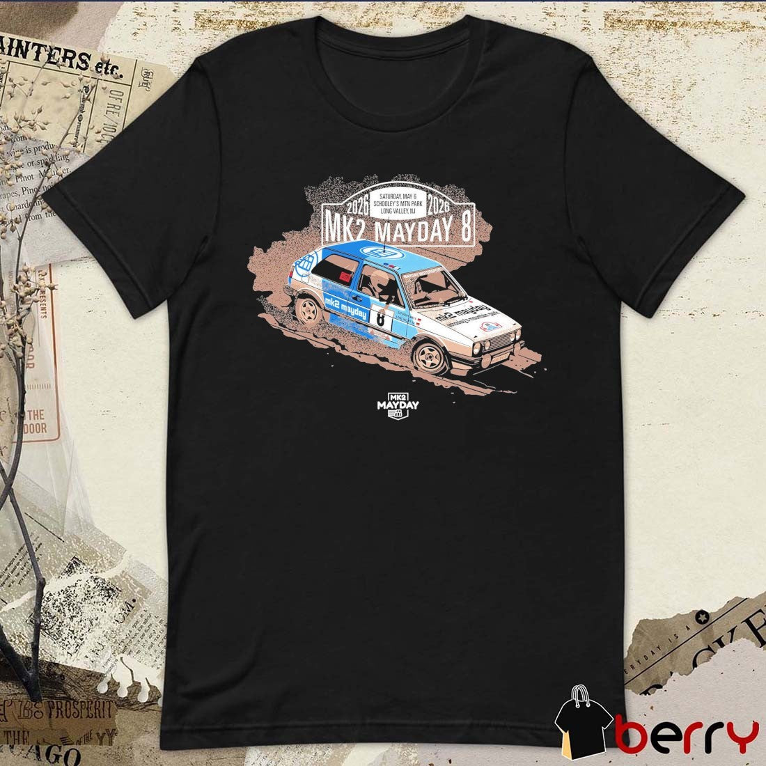 MK2 Mayday 8 Event Volkswagen Golf Mk2 2026 Schooley’s Mountain Park Long Valley, NJ t-shirt