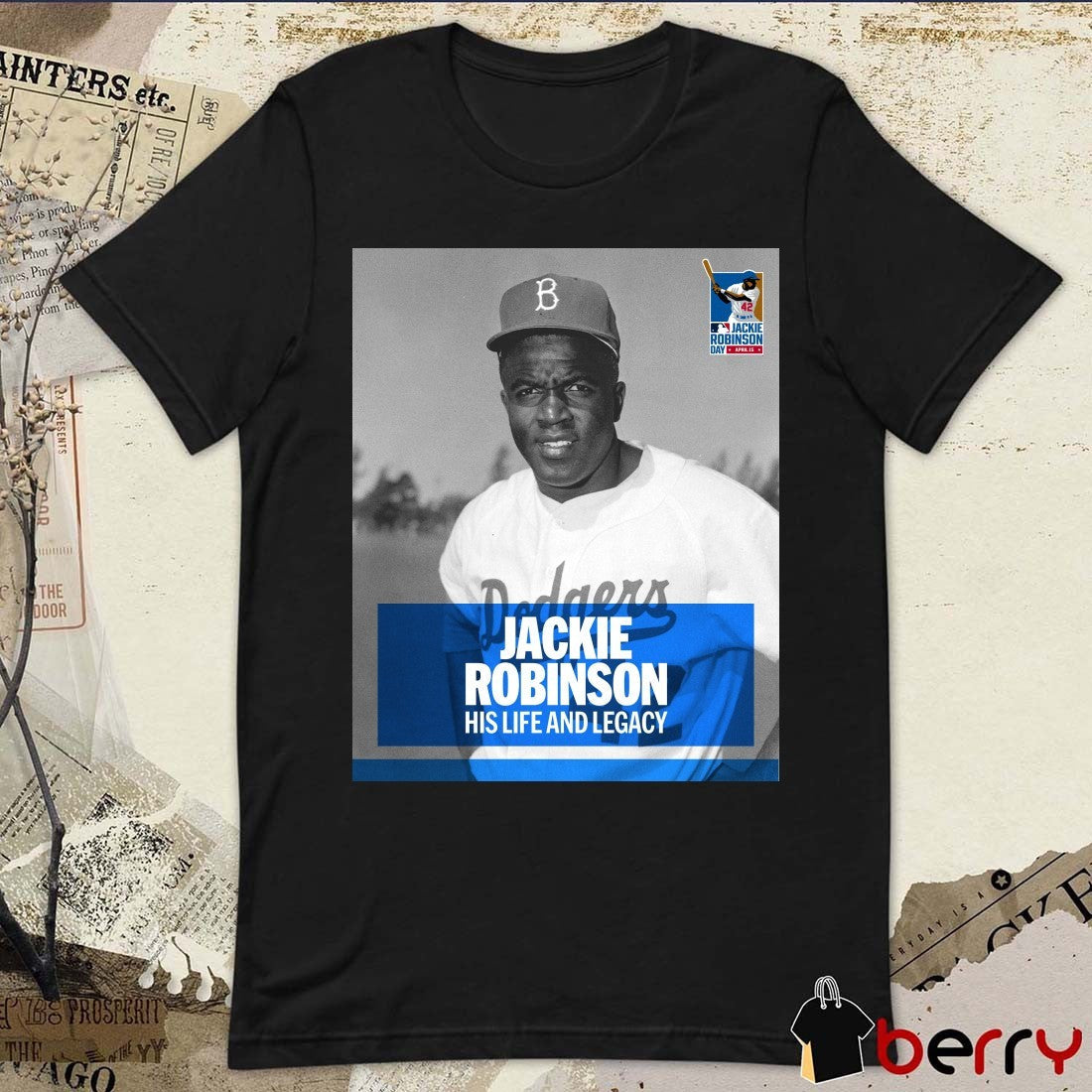 MLB Jackie Robinson His Life And Legacy American Legend 42 Los Angeles Dodgers Poster t-shirt