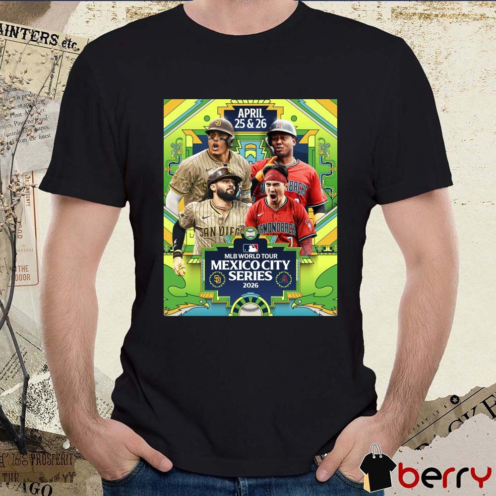 MLB World Tour Mexico City Series San Diego Padres Vs Arizona Diamondbacks April 25 – 26 2026 Poster t-shirt