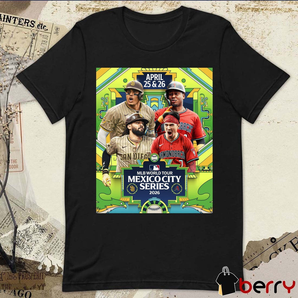 MLB World Tour Mexico City Series San Diego Padres Vs Arizona Diamondbacks April 25 – 26 2026 Poster t-shirt