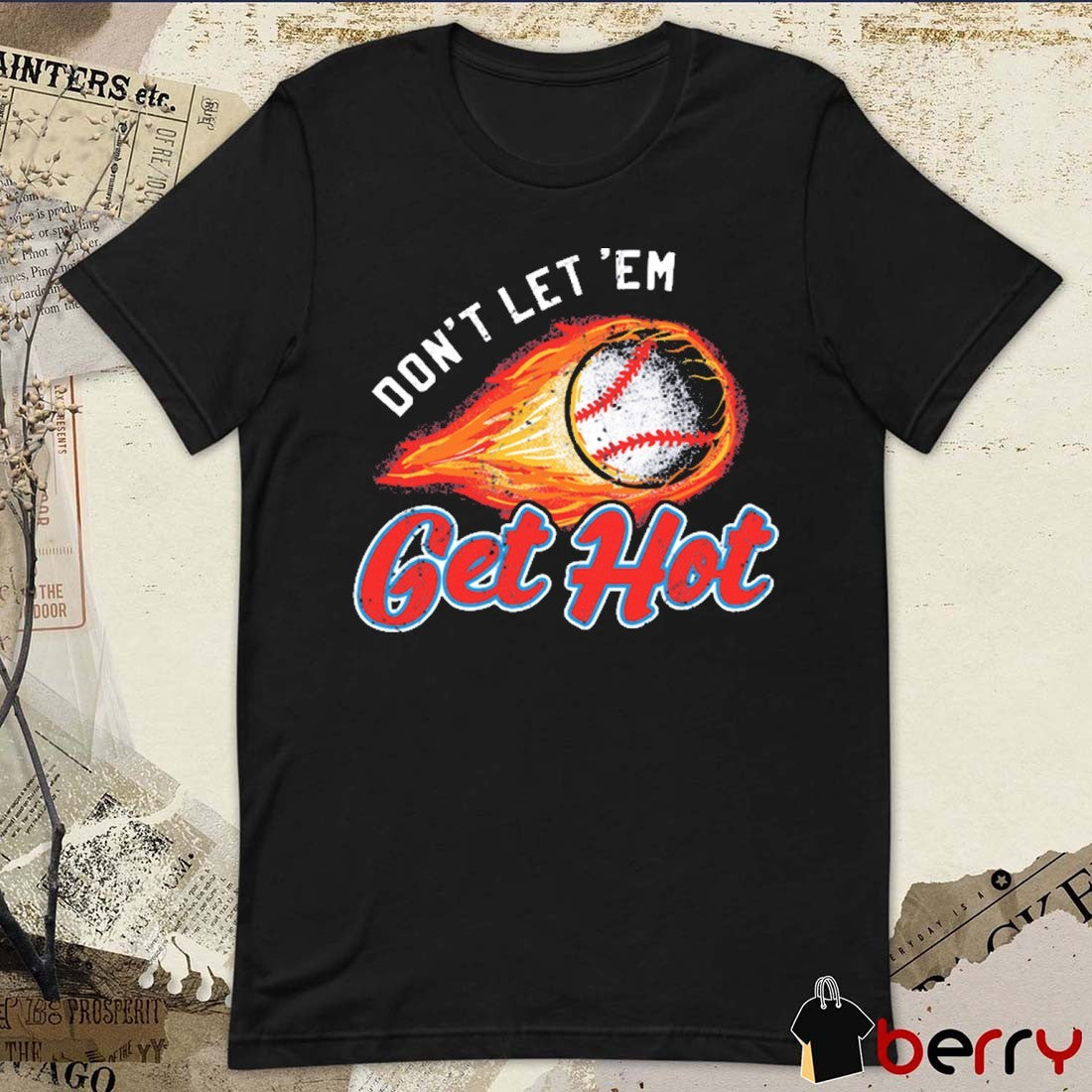 MS Don’t Let ‘Em Get Hot Ole Miss Rebels Baseball 2025 t-shirt