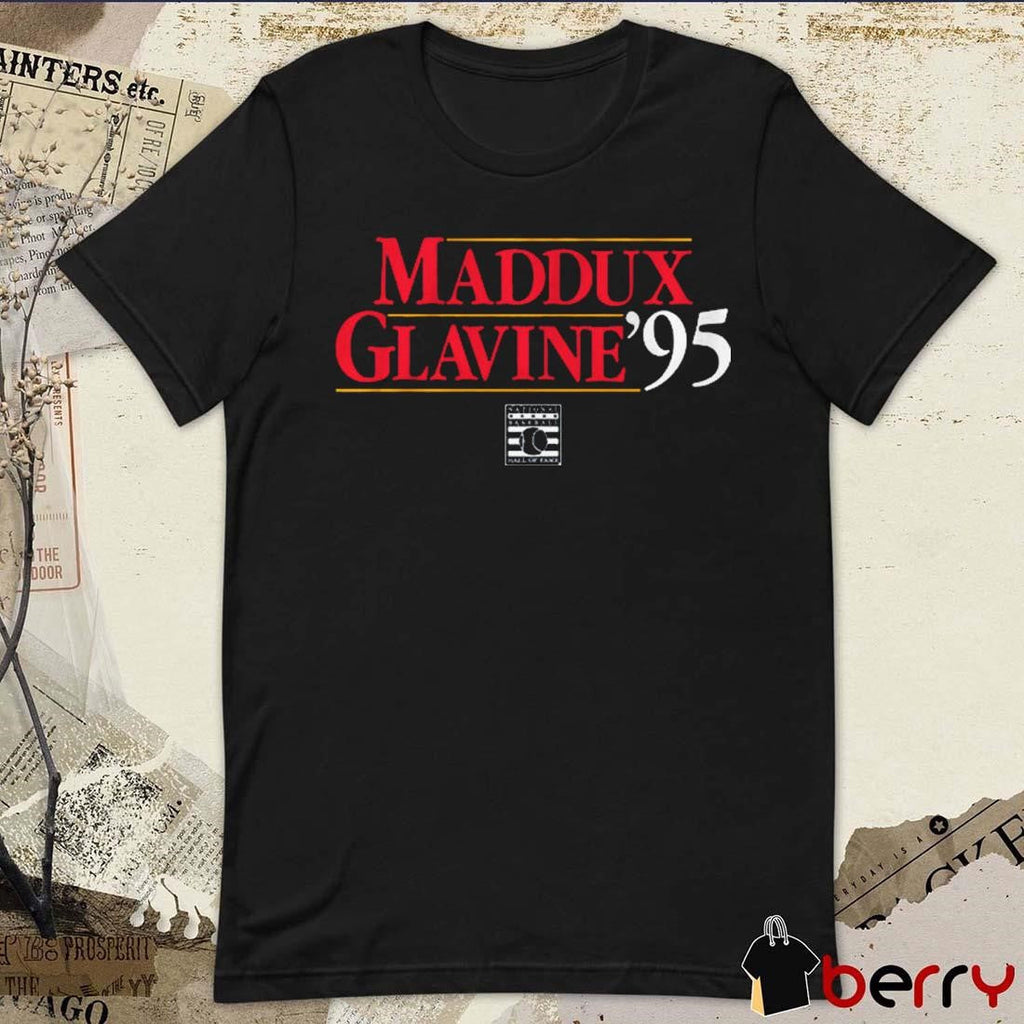 Maddux-Glavine ’95 Greg Maddux and Tom Glavine Atlanta Braves National Baseball Hall Of Fame t-shirt