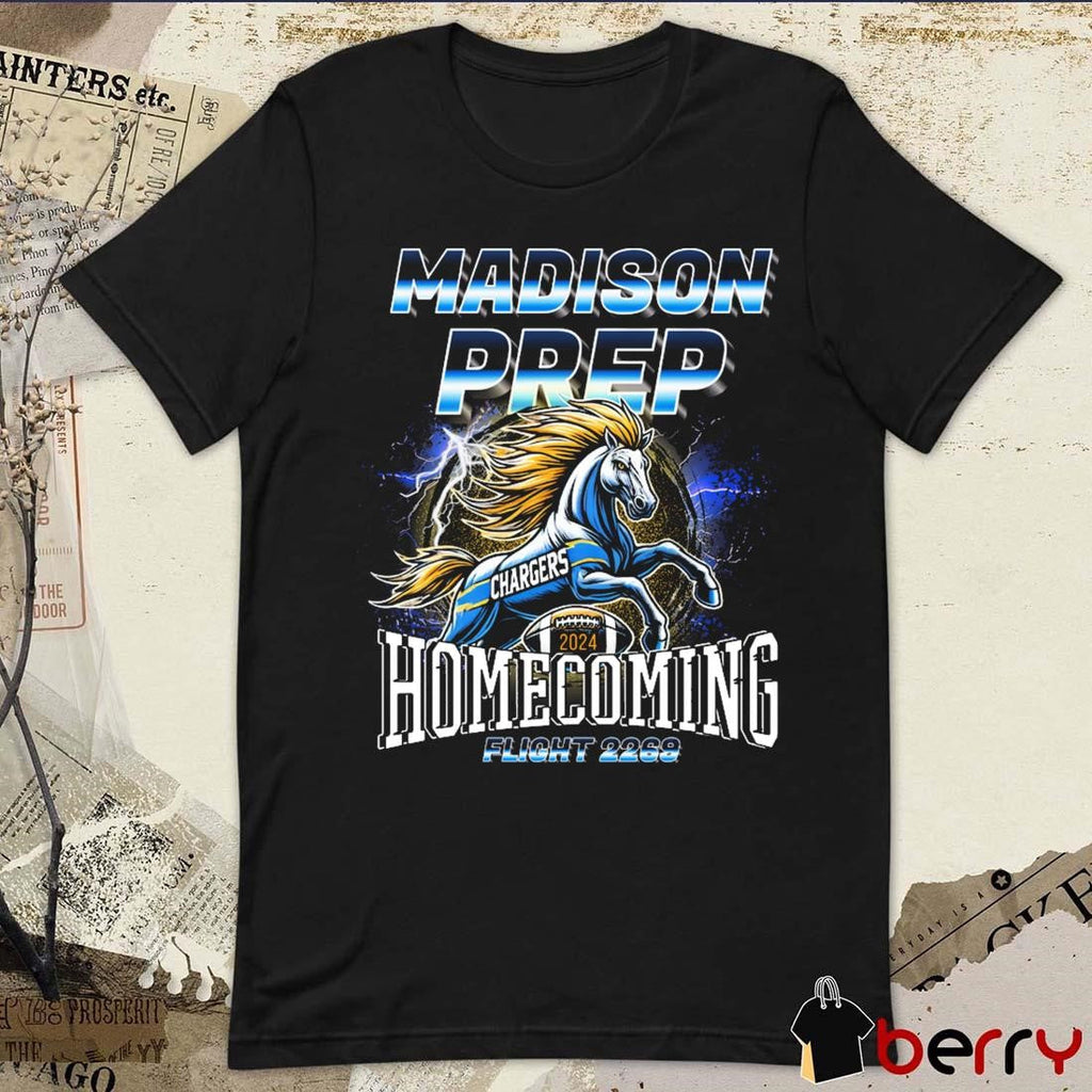 Madison Prep Los Angeles Chargers Homecoming 2024 Flight 2269 t-shirt