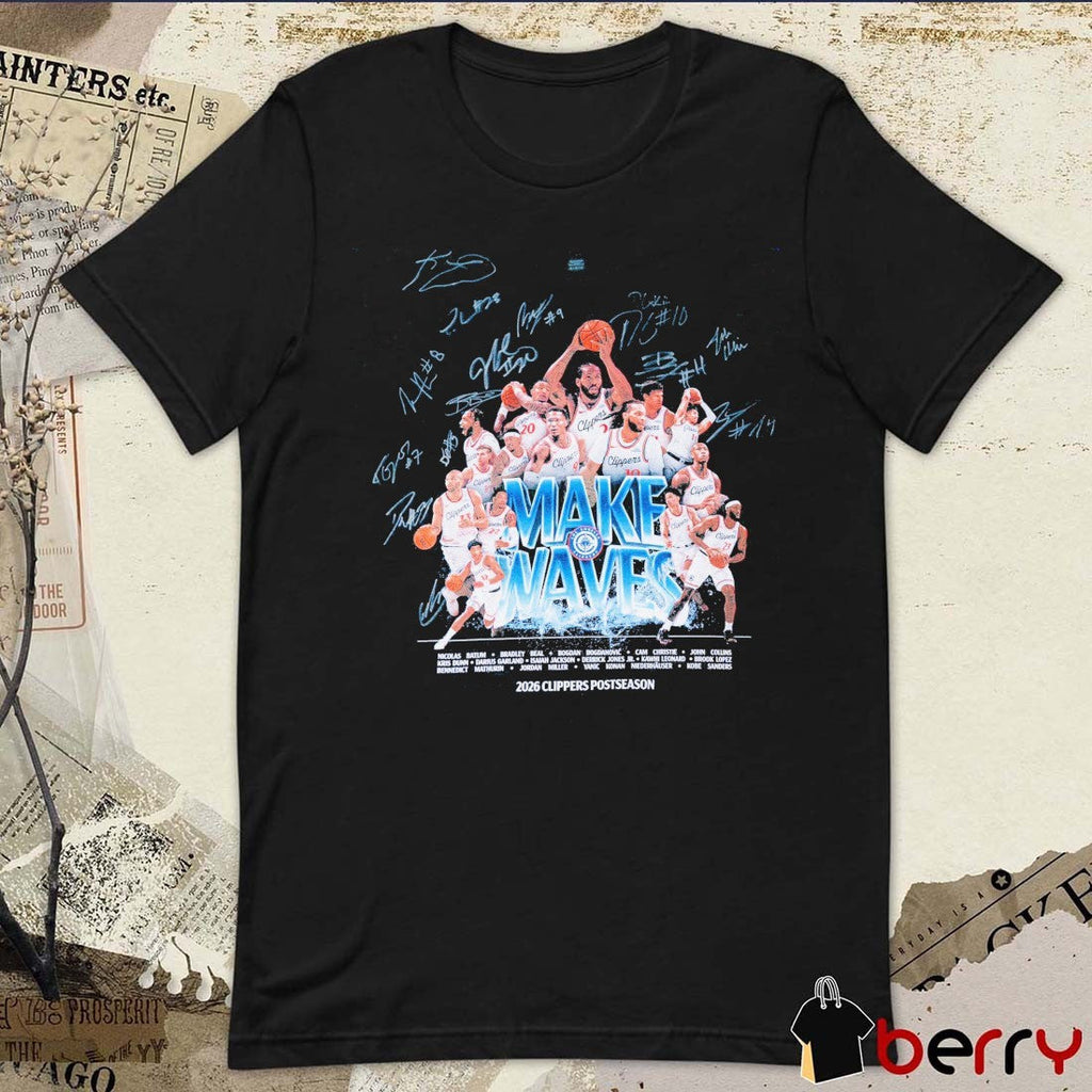 Make Waves 2026 Clippers Postseason NBA All Signatures Players t-shirt