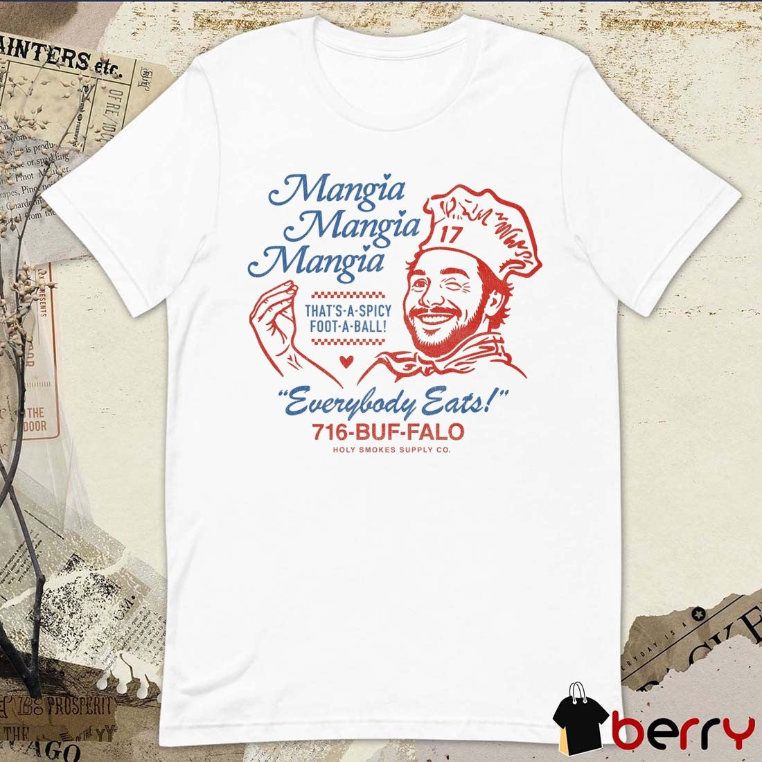 Mangia Mangia Mangia That’s A Spicy Foot A Ball Everybody Eats 716-Buffalo t-shirt