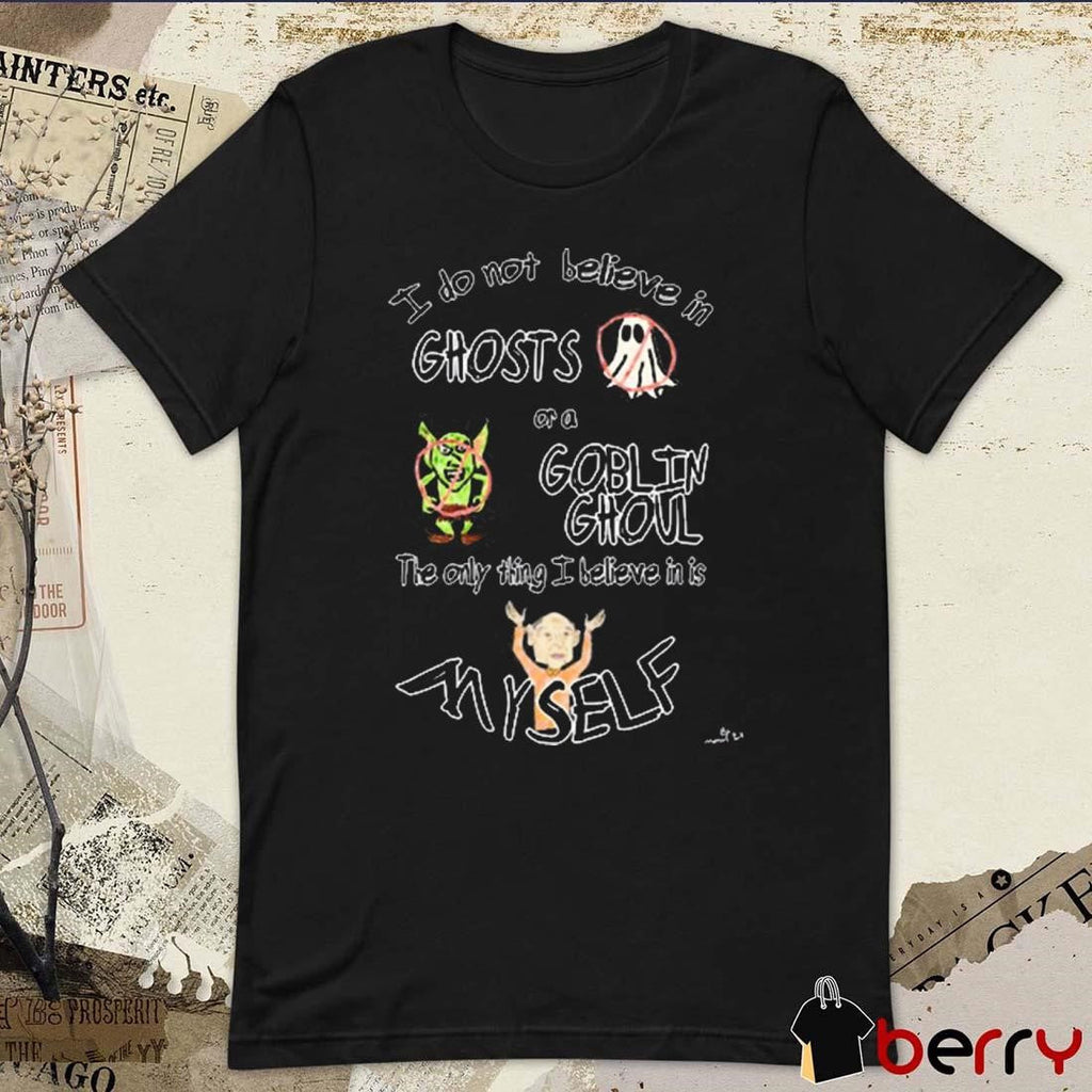 Marcus Pork I Do Not Believe In Ghosts And Goblin Ghoul t-shirt