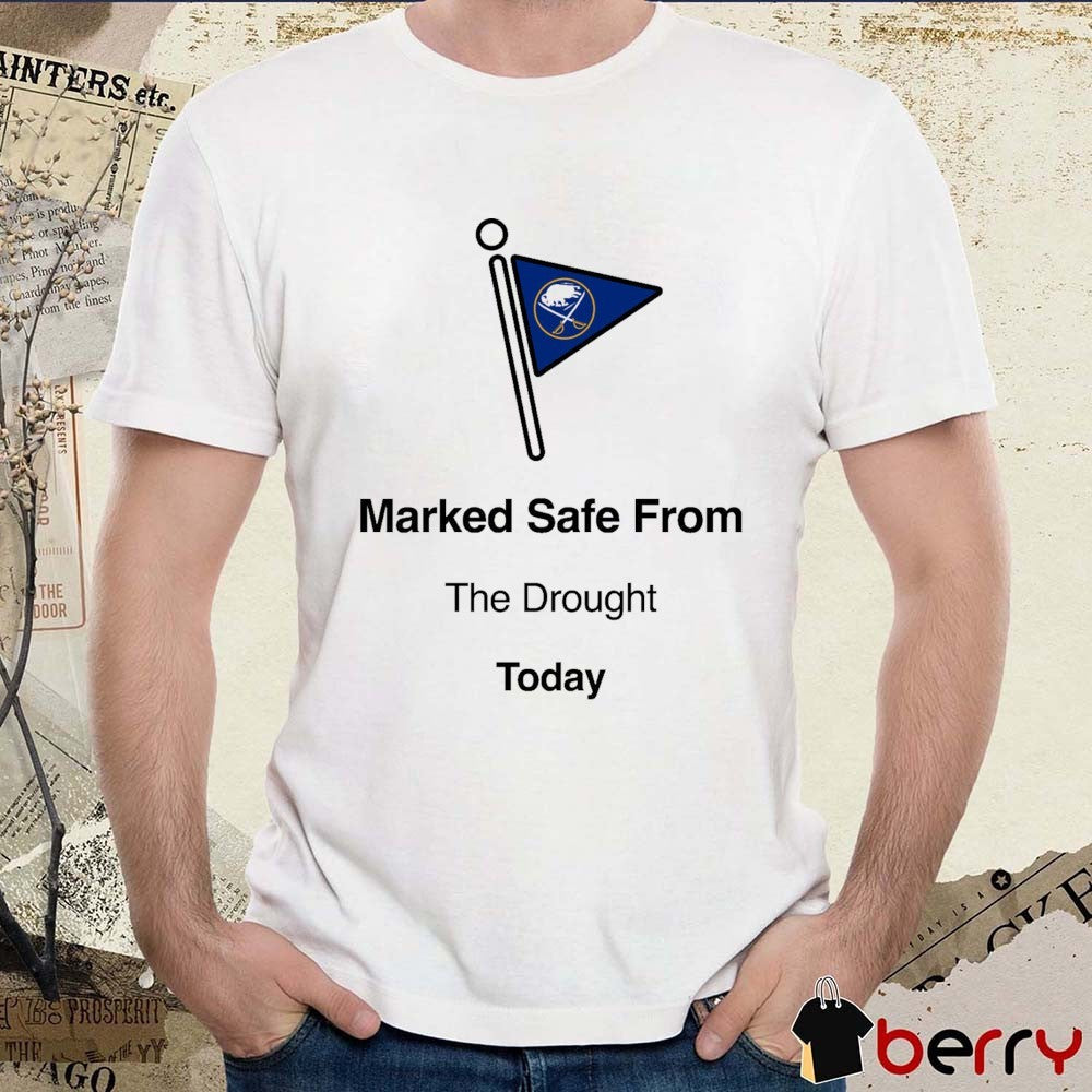Marked Safe From The Drought Today 2026 Buffalo Sabres t-shirt