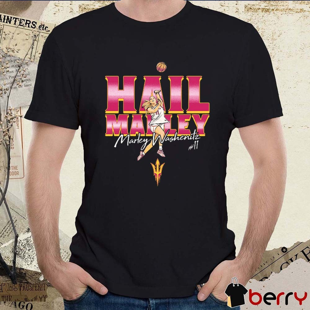 Marley Washenitz Hail Marley Arizona State Sun Devils NCAA Women’s Basketball t-shirt