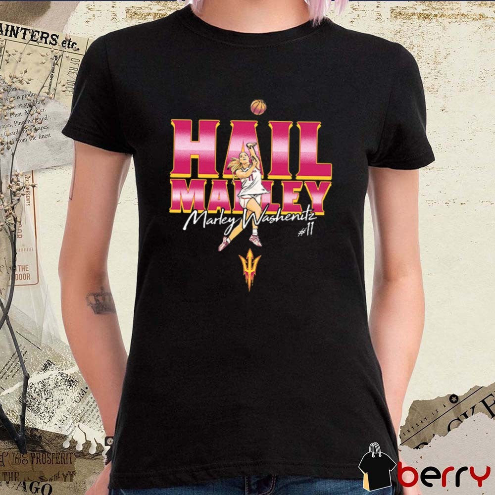 Marley Washenitz Hail Marley Arizona State Sun Devils NCAA Women’s Basketball t-shirt