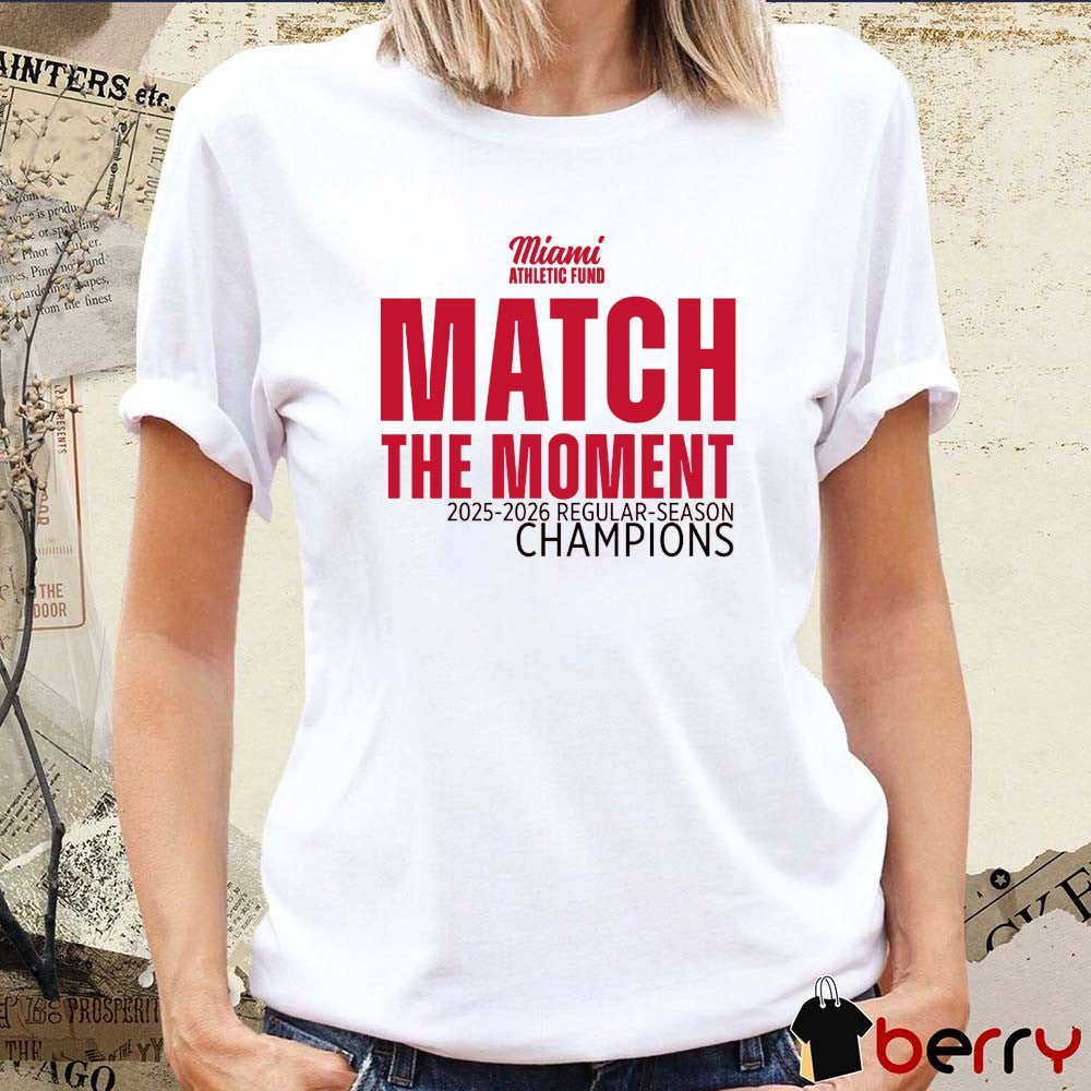 Miami Athletic Fund Match The Moment 2025-26 Regular-Season Champions t-shirt
