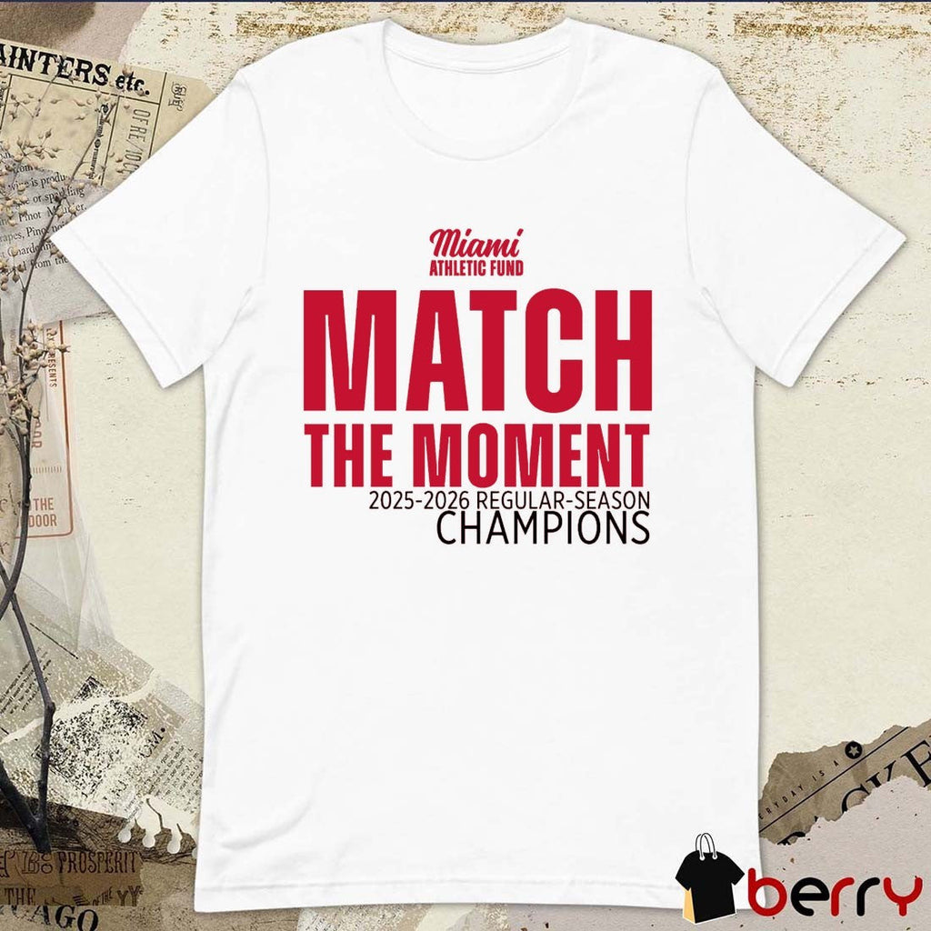 Miami Athletic Fund Match The Moment 2025-26 Regular-Season Champions t-shirt