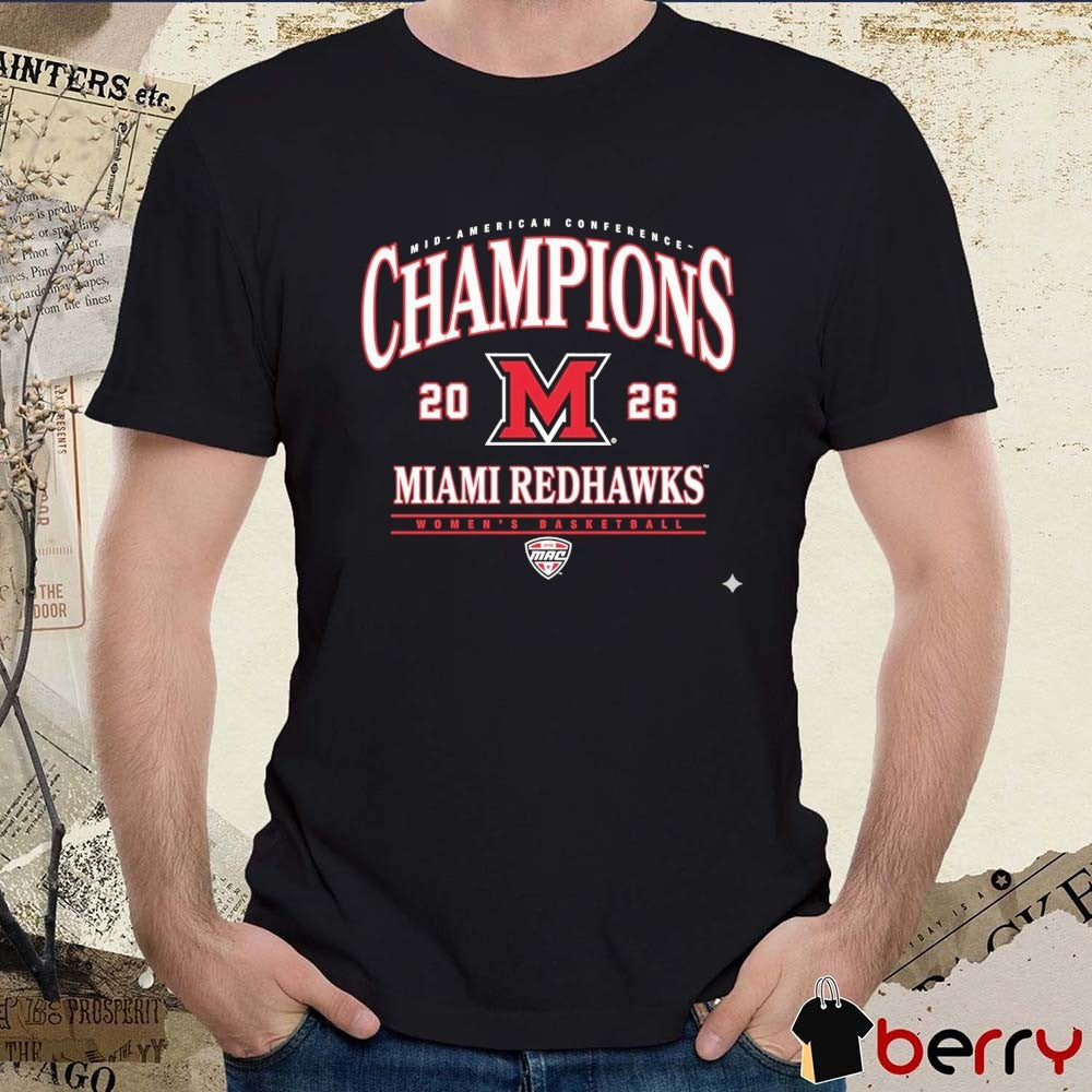 Miami of Ohio Redhawks – NCAA Women’s Basketball 2026 MAC Champions t-shirt