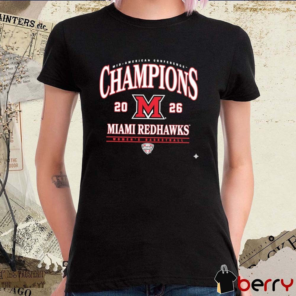 Miami of Ohio Redhawks – NCAA Women’s Basketball 2026 MAC Champions t-shirt