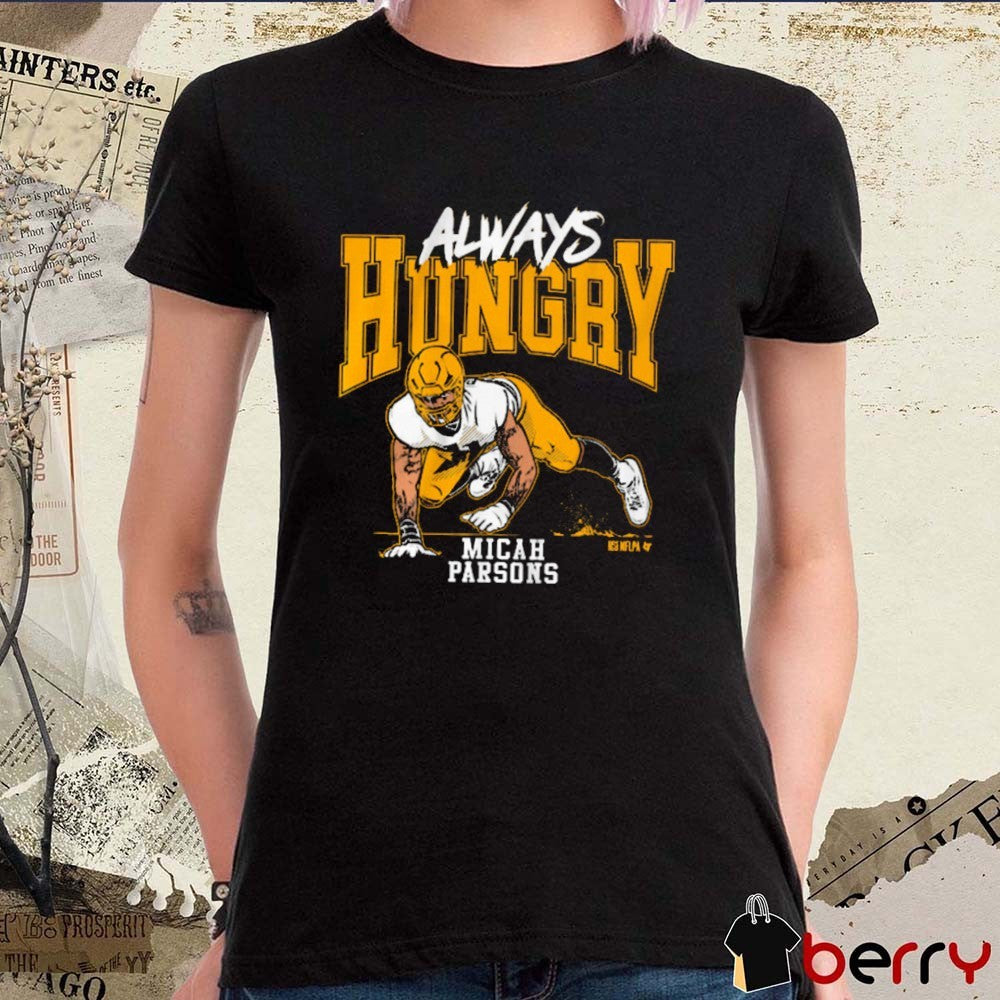 Micah Parsons Always Hungry Green Bay Green Bay Packers NFL Painting t-shirt