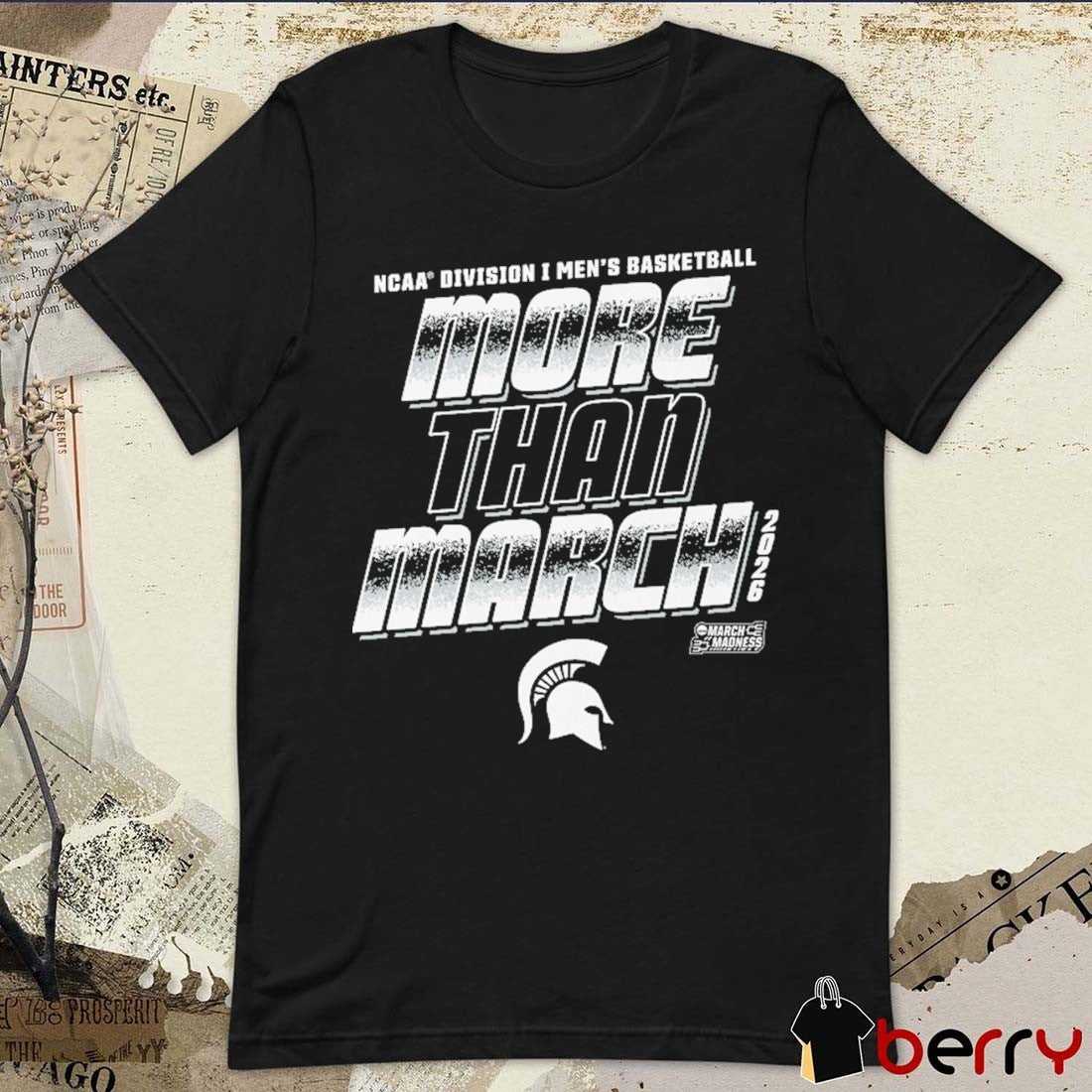 Michigan State Spartans 2026 NCAA Division I Men’s Basketball More Than March t-shirt