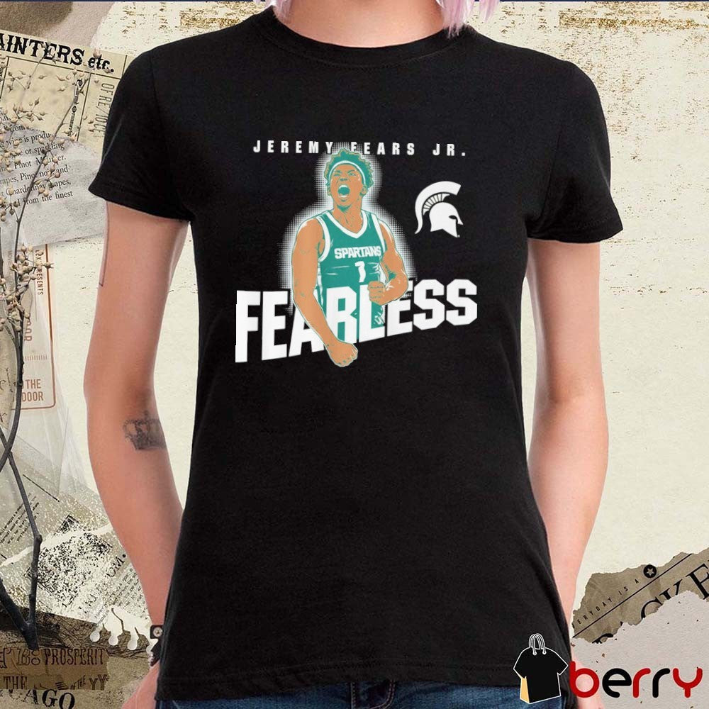 Michigan State Spartans Basketball Jeremy Fears Jr. Fearless t-shirt