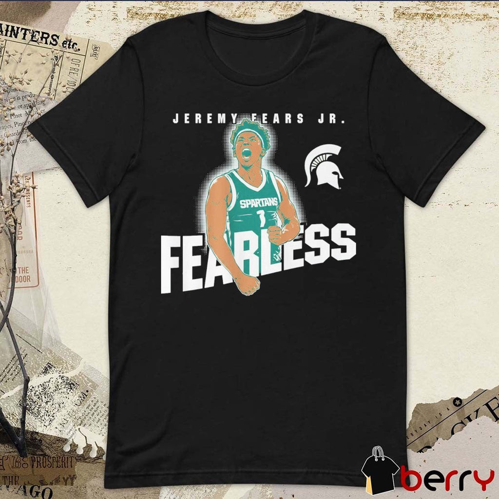 Michigan State Spartans Basketball Jeremy Fears Jr. Fearless t-shirt