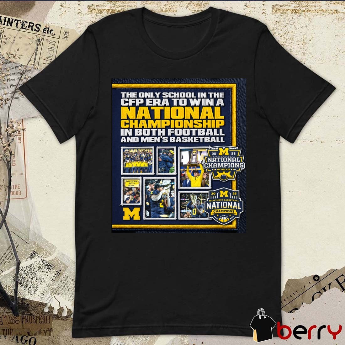 Michigan The Only School In The CFP Era To Wina National Championship In Both Football And Men’s Basketball Poster t-shirt