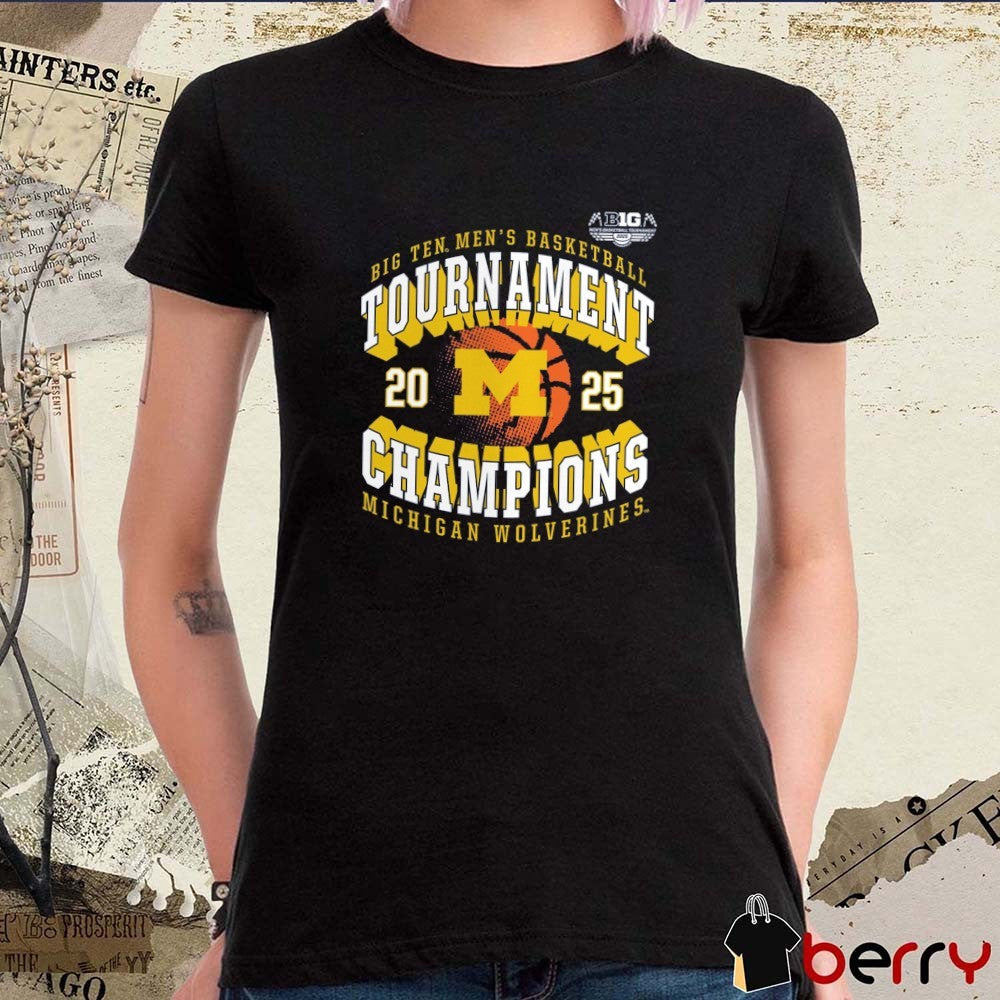 Michigan Wolverines 2025 Big Ten Men’s Basketball Conference Tournament Champions t-shirt